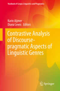 Contrastive Analysis of Discourse-pragmatic Aspects of Linguistic Genres (Yearbook of Corpus Linguistics and Pragmatics)