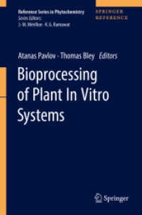 Bioprocessing of Plant In vitro Systems （2018. xvii, 589 S. XVII, 589 p. 91 illus., 46 illus. in color. 235 mm）