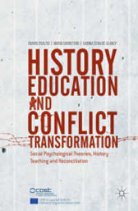 歴史教育と紛争転換：社会心理学理論、歴史教育と和解<br>History Education and Conflict Transformation : Social Psychological Theories, History Teaching and Reconciliation