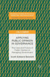 Applying Public Opinion in Governance : The Uses and Future of Public Opinion in Managing Government (Palgrave Studies in Political Marketing and Management)