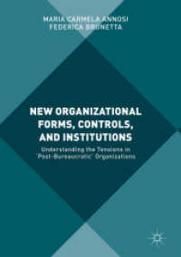 New Organizational Forms, Controls, and Institutions : Understanding the Tensions in 'Post-Bureaucratic' Organizations