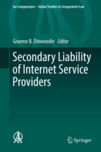 インターネット接続事業者の二次的責任<br>Secondary Liability of Internet Service Providers (Ius Comparatum - Global Studies in Comparative Law) （2017）