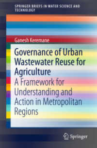 Governance of Urban Wastewater Reuse for Agriculture : A Framework for Understanding and Action in Metropolitan Regions (Springerbriefs in Water Science and Technology)