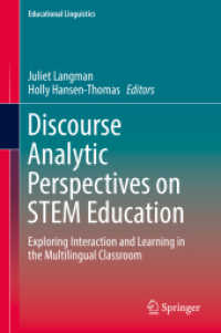 Discourse Analytic Perspectives on STEM Education : Exploring Interaction and Learning in the Multilingual Classroom (Educational Linguistics)