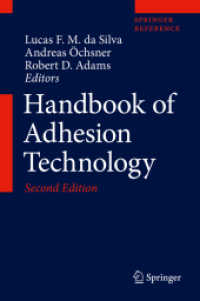 接着技術ハンドブック（第２版・全２巻）<br>Handbook of Adhesion Technology, 2 Teile (Handbook of Adhesion Technology) （2. Aufl. 2018. xxvi, 1805 S. XXVI, 1805 p. 919 illus., 428 illus. in c）