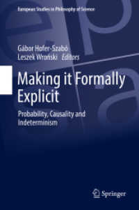 Making it Formally Explicit : Probability, Causality and Indeterminism (European Studies in Philosophy of Science)