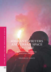 Migrant Writers and Urban Space in Italy : Proximities and Affect in Literature and Film (Italian and Italian American Studies)
