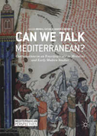 地中海研究：中世・近代初期の学際的パースペクティヴ<br>Can We Talk Mediterranean? : Conversations on an Emerging Field in Medieval and Early Modern Studies (Mediterranean Perspectives)