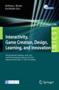 Interactivity, Game Creation, Design, Learning, and Innovation : 5th International Conference, ArtsIT 2016, and First International Conference, DLI 2016, Esbjerg, Denmark, May 2-3, 2016, Proceedings (Lecture Notes of the Institute for Computer Scienc