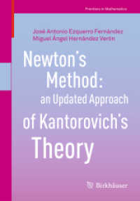ニュートン・カントロビッチ法の最新アプローチ<br>Newton's Method: an Updated Approach of Kantorovich's Theory (Frontiers in Mathematics)