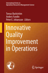 革新的品質管理<br>Innovative Quality Improvements in Operations : Introducing Emergent Quality Management (International Series in Operations Research & Management Science)
