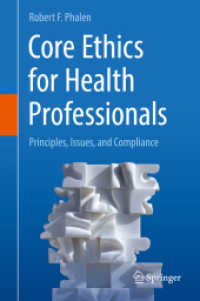 Core Ethics for Health Professionals : Principles, Issues, and Compliance