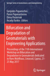 Bifurcation and Degradation of Geomaterials with Engineering Applications : Proceedings of the 11th International Workshop on Bifurcation and Degradation in Geomaterials dedicated to Hans Muhlhaus, Limassol, Cyprus, 21-25 May 2017 (Springer Series in