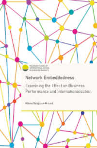 Network Embeddedness : Examining the Effect on Business Performance and Internationalization (Palgrave Studies of Internationalization in Emerging Markets)