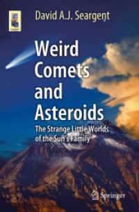 Weird Comets and Asteroids : The Strange Little Worlds of the Sun's Family (Astronomers' Universe)