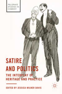 政治諷刺の芸術：遺産と実践の交差<br>Satire and Politics : The Interplay of Heritage and Practice (Palgrave Studies in Comedy)