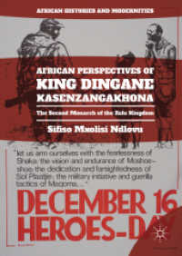 African Perspectives of King Dingane kaSenzangakhona : The Second Monarch of the Zulu Kingdom (African Histories and Modernities)