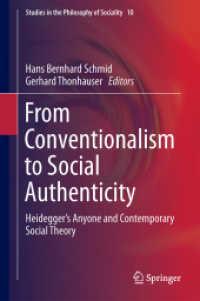 From Conventionalism to Social Authenticity : Heidegger's Anyone and Contemporary Social Theory (Studies in the Philosophy of Sociality)