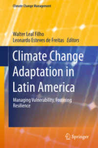 Climate Change Adaptation in Latin America : Managing Vulnerability, Fostering Resilience (Climate Change Management)