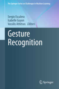 機械学習によるジェスチャー識別<br>Gesture Recognition (The Springer Series on Challenges in Machine Learning)