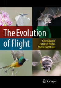 生物の飛行の進化<br>The Evolution of Flight （1st ed. 2017. 2017. xii, 248 S. XII, 248 p. 320 illus., 259 illus. in）