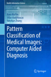 Pattern Classification of Medical Images: Computer Aided Diagnosis (Health Information Science)
