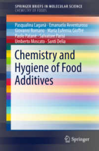 Chemistry and Hygiene of Food Additives (SpringerBriefs in Molecular Science) （1st ed. 2017. 2017. ix, 46 S. IX, 46 p. 1 illus. in color. 235 mm）