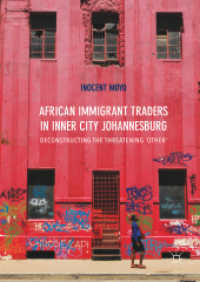 African Immigrant Traders in Inner City Johannesburg : Deconstructing the Threatening 'Other'