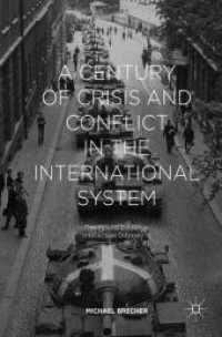 A Century of Crisis and Conflict in the International System : Theory and Evidence: Intellectual Odyssey 〈3〉