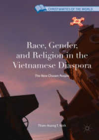 Race, Gender, and Religion in the Vietnamese Diaspora : The New Chosen People (Christianities of the World)