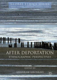 After Deportation : Ethnographic Perspectives (Global Ethics)