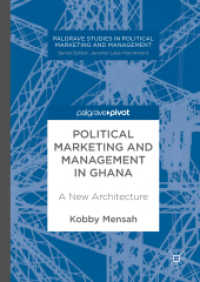 Political Marketing and Management in Ghana : A New Architecture (Palgrave Studies in Political Marketing and Management)