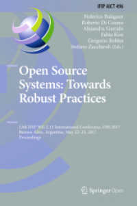 Open Source Systems: Towards Robust Practices : 13th IFIP WG 2.13 International Conference, OSS 2017, Buenos Aires, Argentina, May 22-23, 2017, Proceedings (Ifip Advances in Information and Communication Technology)