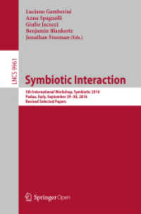 Symbiotic Interaction : 5th International Workshop, Symbiotic 2016, Padua, Italy, September 29-30, 2016, Revised Selected Papers (Information Systems and Applications, incl. Internet/web, and Hci)