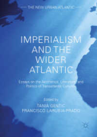 Imperialism and the Wider Atlantic : Essays on the Aesthetics, Literature, and Politics of Transatlantic Cultures (The New Urban Atlantic)