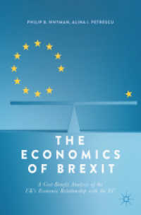 The Economics of Brexit : A Cost-Benefit Analysis of the UK's Economic Relationship with the EU