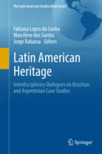 Latin American Heritage : Interdisciplinary Dialogues on Brazilian and Argentinian Case Studies (The Latin American Studies Book Series)