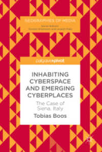 Inhabiting Cyberspace and Emerging Cyberplaces : The Case of Siena, Italy (Geographies of Media)