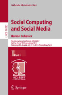 Social Computing and Social Media. Human Behavior : 9th International Conference, SCSM 2017, Held as Part of HCI International 2017, Vancouver, BC, Canada, July 9-14, 2017, Proceedings, Part I (Lecture Notes in Computer Science)