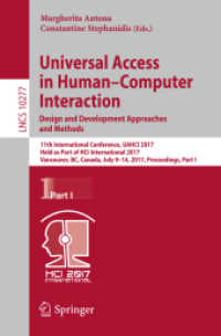 Universal Access in Human-Computer Interaction. Design and Development Approaches and Methods : 11th International Conference, UAHCI 2017, Held as Part of HCI International 2017, Vancouver, BC, Canada, July 9-14, 2017, Proceedings, Part I (Lecture No