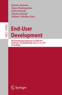 End-User Development : 6th International Symposium, IS-EUD 2017, Eindhoven, the Netherlands, June 13-15, 2017, Proceedings (Programming and Software Engineering)