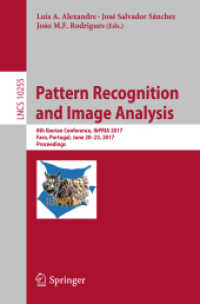 Pattern Recognition and Image Analysis : 8th Iberian Conference, IbPRIA 2017, Faro, Portugal, June 20-23, 2017, Proceedings (Lecture Notes in Computer Science)
