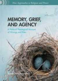 Memory, Grief, and Agency : A Political Theological Account of Wrongs and Rites (New Approaches to Religion and Power)