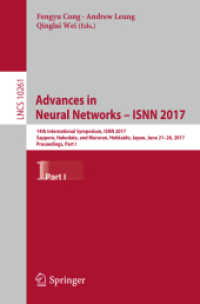 Advances in Neural Networks - ISNN 2017 : 14th International Symposium, ISNN 2017, Sapporo, Hakodate, and Muroran, Hokkaido, Japan, June 21-26, 2017, Proceedings, Part I (Theoretical Computer Science and General Issues)