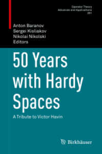 50 Years with Hardy Spaces : A Tribute to Victor Havin (Operator Theory: Advances and Applications) （2018）