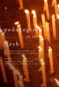 Pedagogies in the Flesh : Case Studies on the Embodiment of Sociocultural Differences in Education