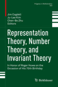 表現論、数論、不変式論：Ｒ．ハウ古希記念論文集<br>Representation Theory, Number Theory, and Invariant Theory : In Honor of Roger Howe on the Occasion of His 70th Birthday (Progress in Mathematics)