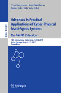 Advances in Practical Applications of Cyber-Physical Multi-Agent Systems: the PAAMS Collection : 15th International Conference, PAAMS 2017, Porto, Portugal, June 21-23, 2017, Proceedings (Lecture Notes in Artificial Intelligence)