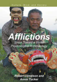 Afflictions : Steps toward a Visual Psychological Anthropology (Culture, Mind, and Society) （2017）