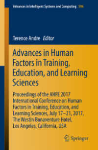 Advances in Human Factors in Training, Education, and Learning Sciences : Proceedings of the AHFE 2017 International Conference on Human Factors in Training, Education, and Learning Sciences, July 17-21, 2017, the Westin Bonaventure Hotel, Los Angele